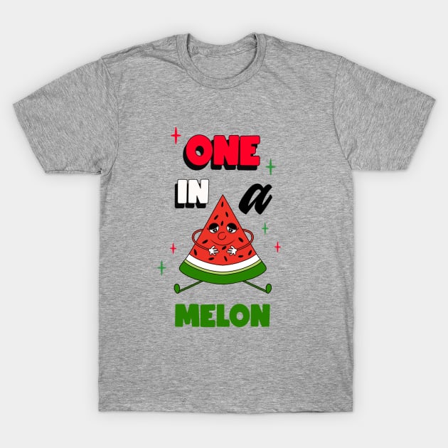 ONE In A Melon Watermelon Slice T-Shirt by SartorisArt1